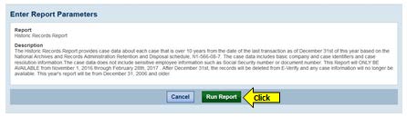 Image of the “Enter Report Parameters” page displays with information describing the E-Verify Historic Records Report and the "Run Report" button