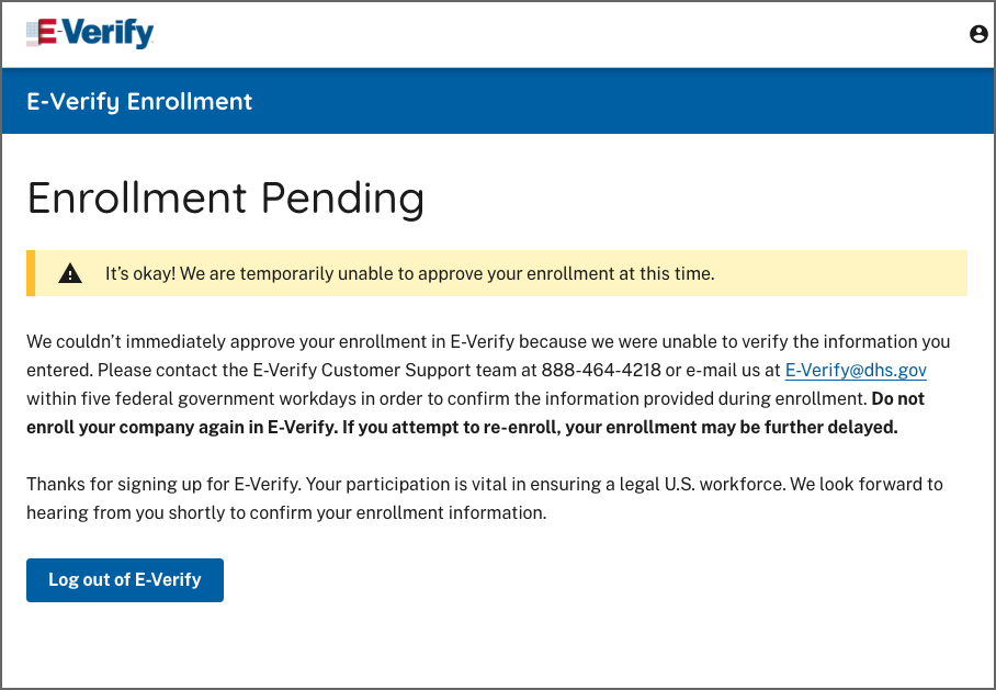 Screen capture showing that E-Verify Enrollment is Pending with Alert banner reading "It's okay! We are temporarily unable to approve your enrollment at this time."