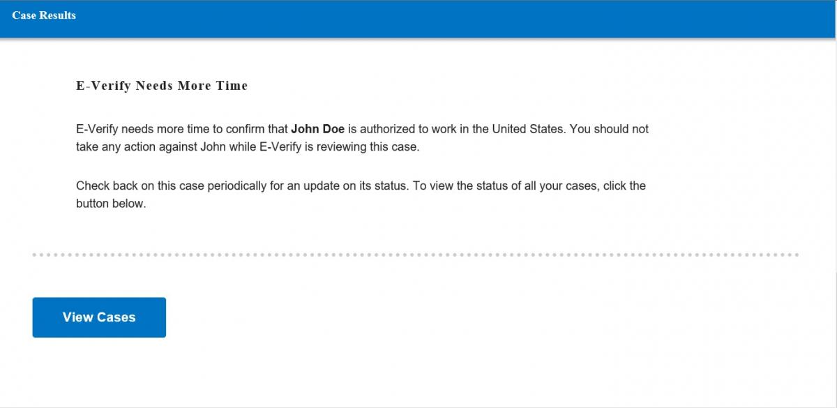 Screen shot of E-Verify screen with E-Verify Needs More Time case result.